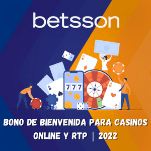 Bono de bienvenida para casinos online y rtp | 2022