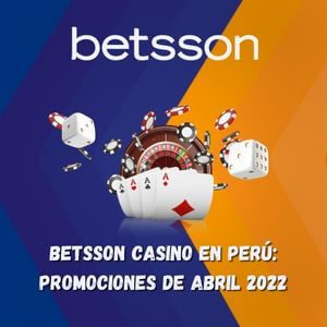 Betsson Casino en Perú: Promociones de Abril 2022