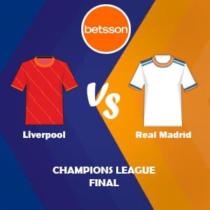 Apostar con Betsson, una de las mejores casas de apuestas Perú | Liverpool vs Real Madrid (28 Mayo) Pronósticos para la Final de la Champions League