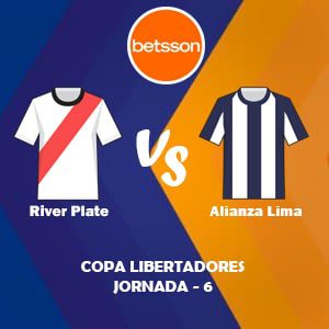 Apostar en Betsson, una de las mejores casas de apuestas Perú| River Plate vs Alianza Lima (25 Mayo) Pronósticos para la Copa Libertadores