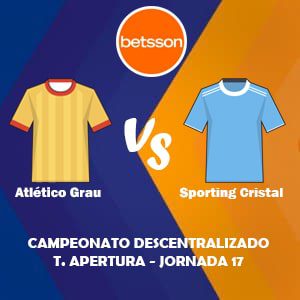 Apostar con Betsson, una de las mejores casas de apuestas Perú | Atlético Grau vs Sporting Cristal (19 Junio) Pronósticos para la Liga 1 de Perú