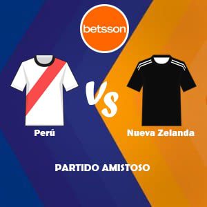 Apostar con Betsson, una de las mejores casas de apuestas Perú | Perú vs Nueva Zelanda (05 Junio) Pronósticos para Partido Amistoso
