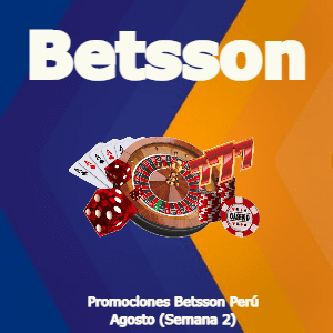 Las mejores promociones Betsson Perú – Semana 2 [Agosto 2022]