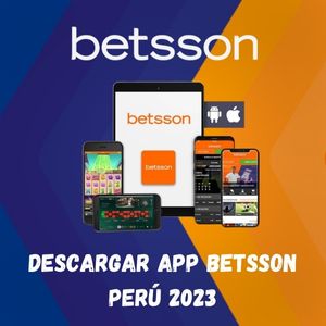 ¿Cómo descargar e instalar Betsson App Perú en iOS y Android en 2023?