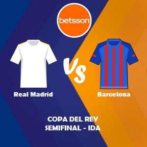 Betsson Perú, Pronóstico Real Madrid vs Barcelona| Copa del Rey – Semifinal (Ida)