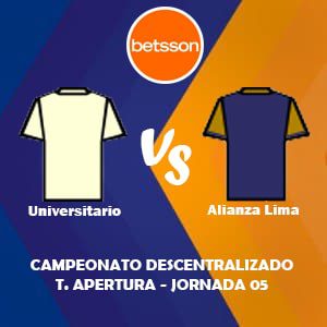 Betsson Perú, Pronóstico Universitario vs Alianza Lima | Jornada 05 – Liga 1 de Perú