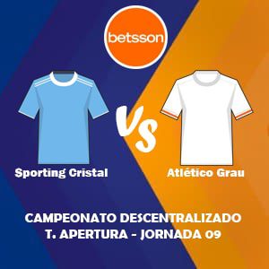 Betsson Perú, Pronóstico Sporting Cristal vs Atlético Grau| Jornada 09 – Liga 1 de Perú