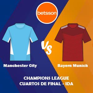 Betsson Perú, Pronóstico Manchester City vs Bayern Munich| Champions League – Cuartos de Final (Ida)