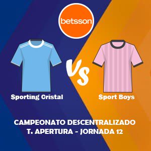 Betsson Perú, Pronóstico Sporting Cristal vs Sport Boys| Jornada 12 – Liga 1 de Perú