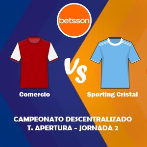 Betsson Perú, Pronóstico Comercio vs Sporting Cristal| Jornada 2 – Liga 1 de Perú