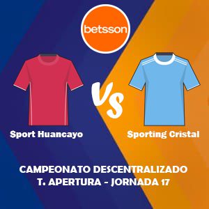 Betsson Perú, Pronóstico Sport Huancayo vs Sporting Cristal| Jornada 17 – Liga 1 de Perú