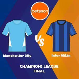 Betsson Perú, Pronóstico Manchester City vs Inter Milán | Champions League – Final