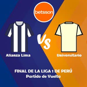 Betsson Perú, Pronósticos Alianza Lima vs Universitario | Final de la Liga 1 de Perú – Partido de Vuelta