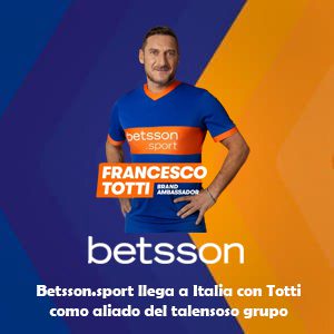 Betsson.sport llega a Italia y Francesco Totti formará parte de su grupo
