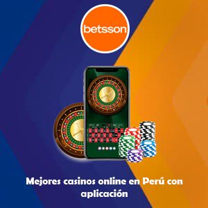 Mejores casinos online en Perú con aplicación
