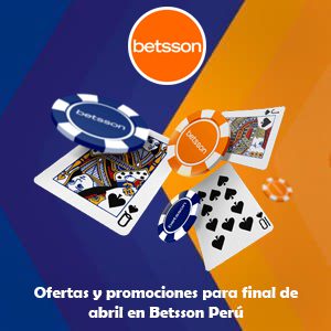 Conoce las ofertas y promociones de Betsson Perú para finales de abril