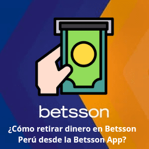 ¿Cómo retirar dinero en Betsson Perú desde la Betsson App?