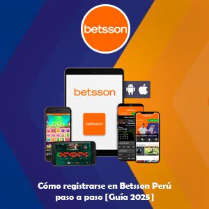 Cómo registrarse en Betsson Perú paso a paso [Guía 2025]
