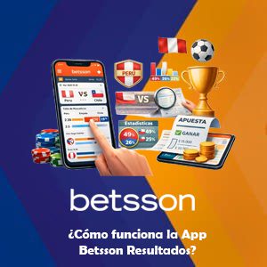 Cómo funciona la App Betsson Resultados